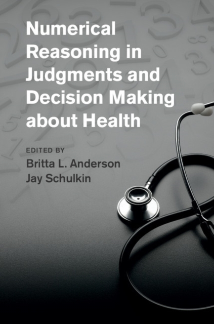 Numerical Reasoning in Judgments and Decision Making about Health, PDF eBook