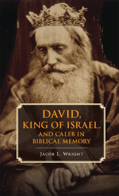 David, King of Israel, and Caleb in Biblical Memory, PDF eBook