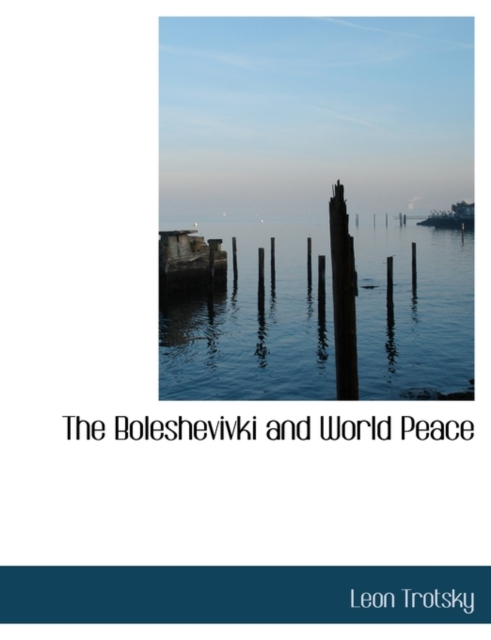 The Boleshevivki and World Peace, Paperback / softback Book