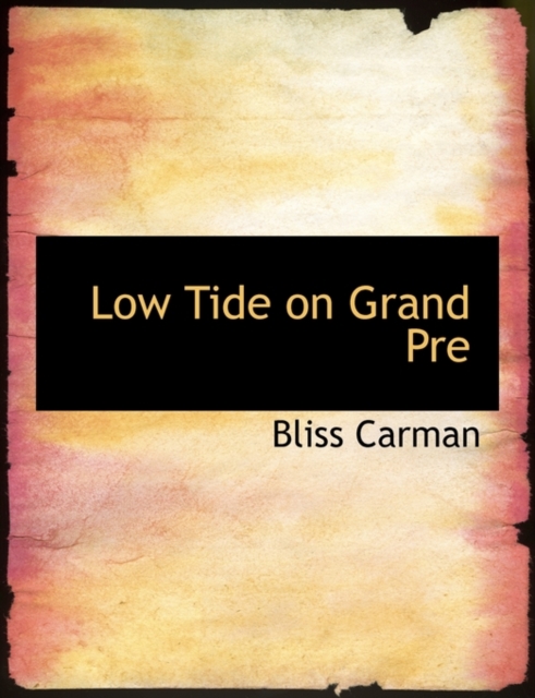 Low Tide on Grand Pre, Paperback / softback Book