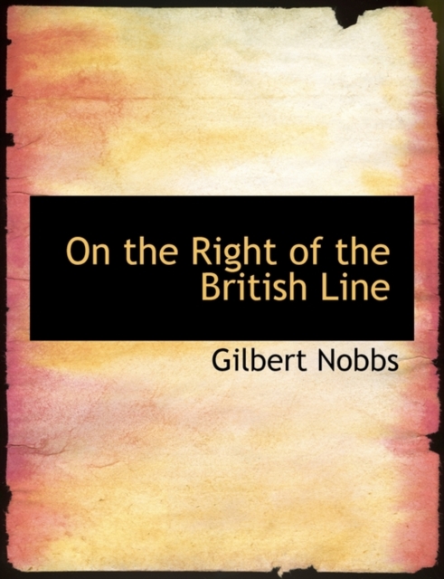 On the Right of the British Line, Hardback Book