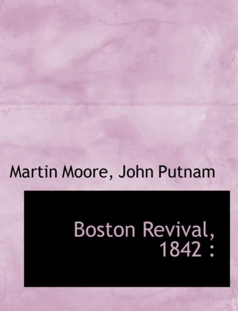 Boston Revival, 1842, Hardback Book