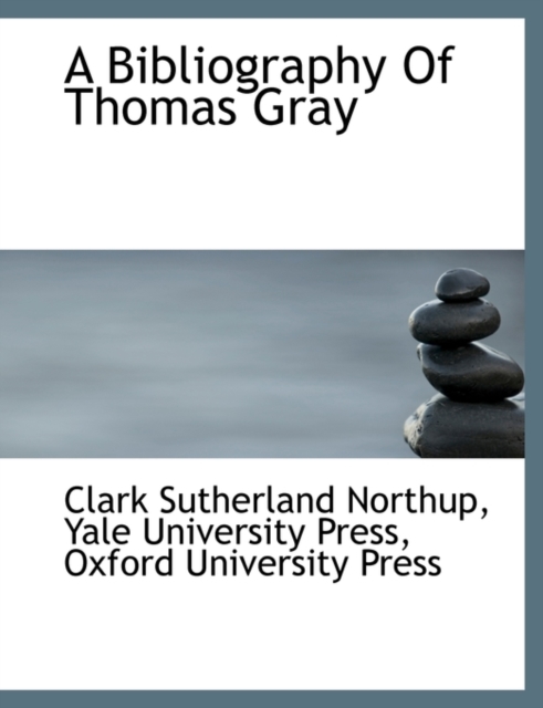 A Bibliography of Thomas Gray, Paperback / softback Book