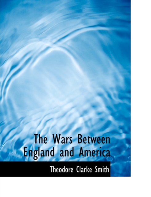 The Wars Between England and America, Paperback / softback Book