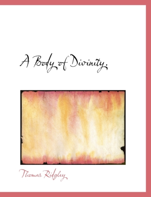 A Body of Divinity., Paperback / softback Book