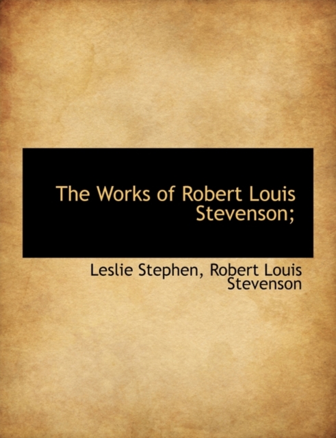 The Works of Robert Louis Stevenson;, Hardback Book