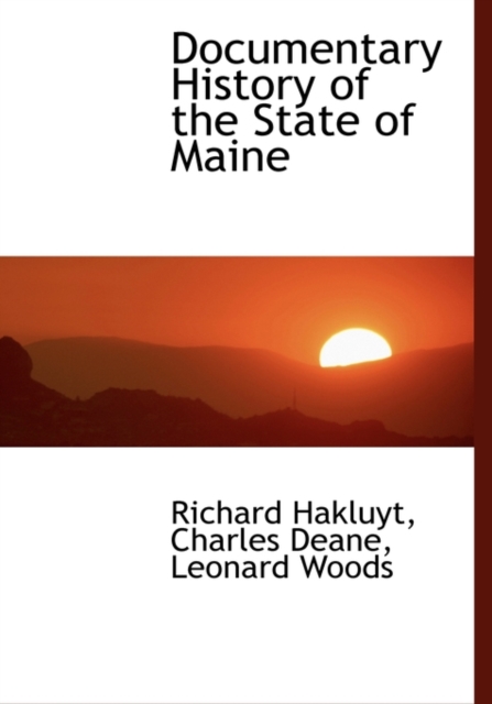 Documentary History of the State of Maine, Hardback Book