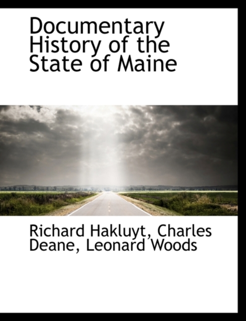 Documentary History of the State of Maine, Paperback / softback Book