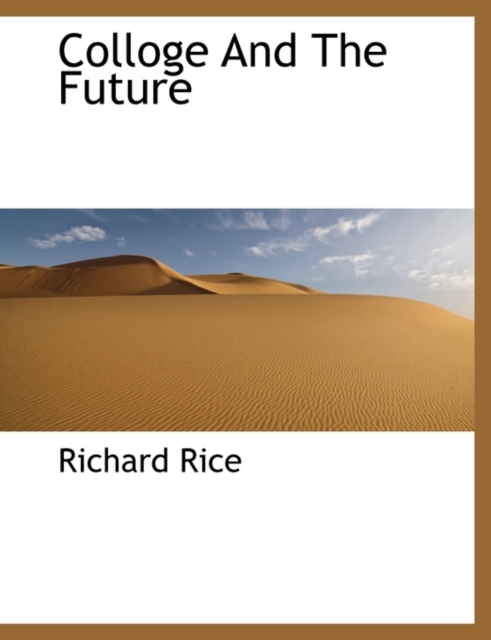 Colloge and the Future, Paperback / softback Book
