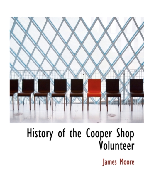 History of the Cooper Shop Volunteer, Paperback / softback Book