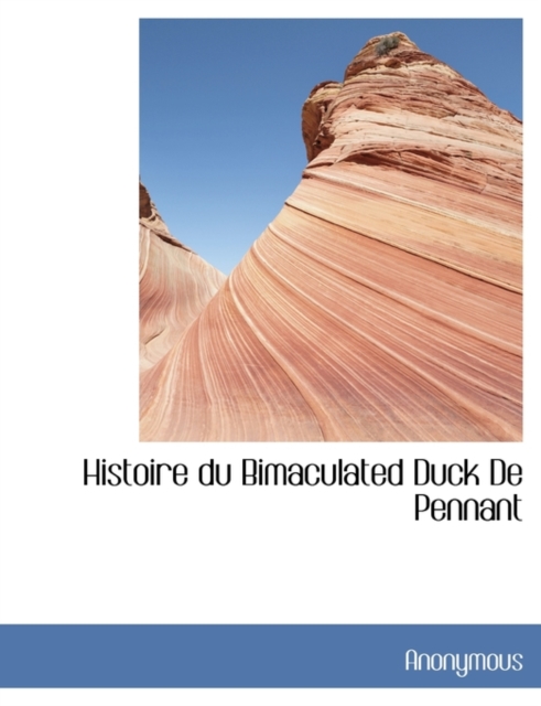 Histoire Du Bimaculated Duck de Pennant, Paperback / softback Book