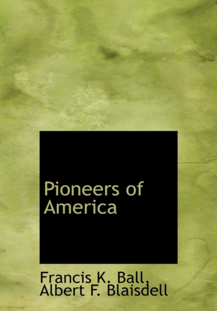 Pioneers of America, Hardback Book