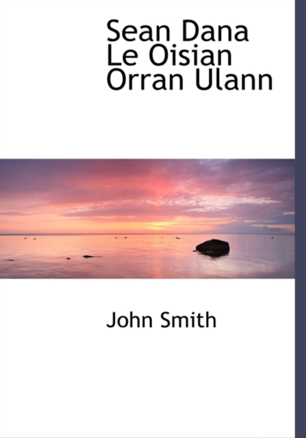 Sean Dana Le Oisian Orran Ulann, Hardback Book
