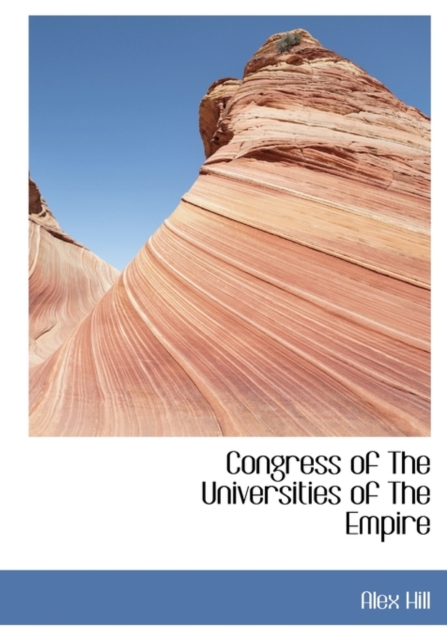 Congress of the Universities of the Empire, Hardback Book