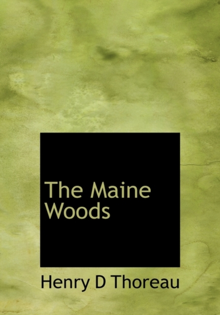 The Maine Woods, Hardback Book