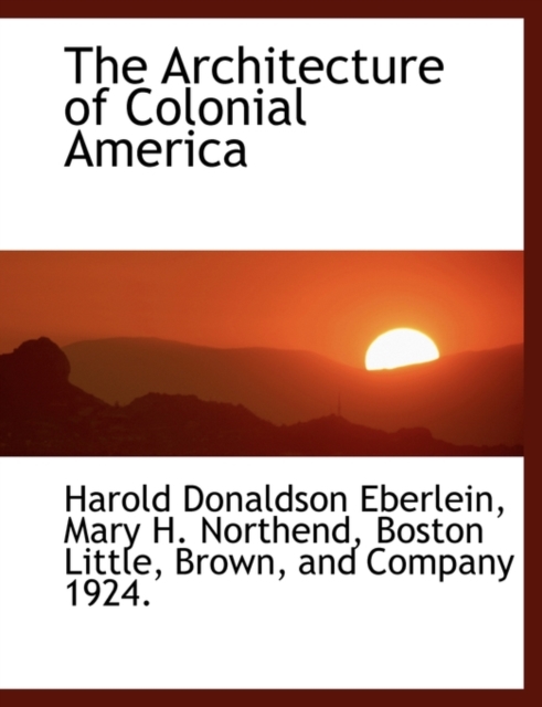 The Architecture of Colonial America, Paperback / softback Book