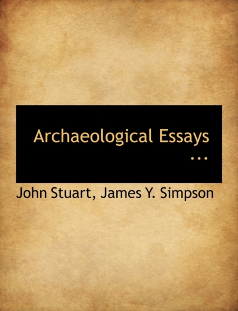 Archaeological Essays ..., Paperback / softback Book