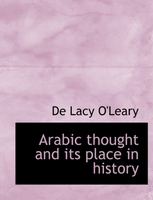 Arabic Thought and Its Place in History, Paperback / softback Book