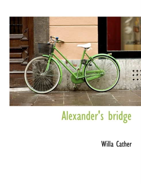 Alexander's Bridge, Paperback / softback Book