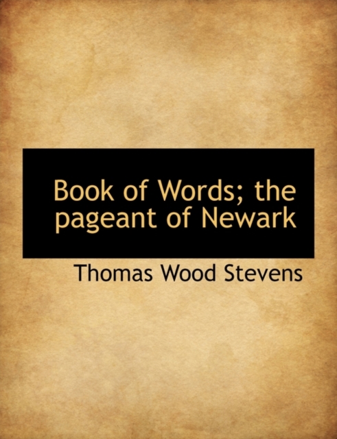 Book of Words; The Pageant of Newark, Paperback / softback Book