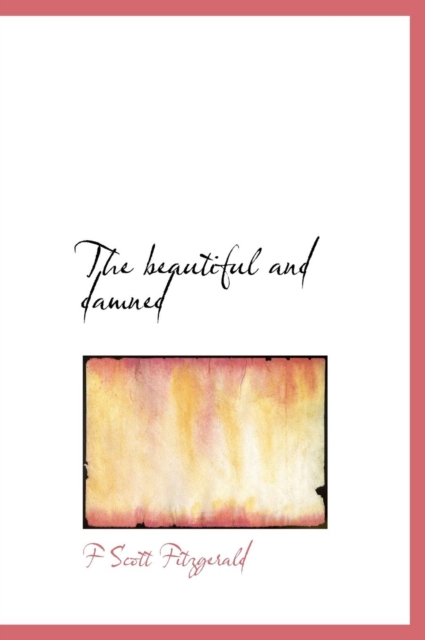 The Beautiful and Damned, Hardback Book