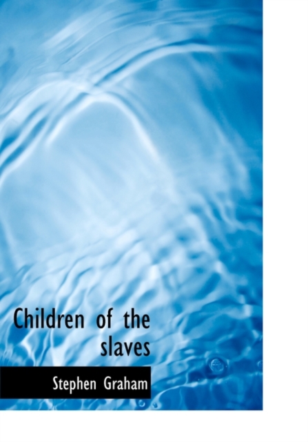 Children of the Slaves, Hardback Book