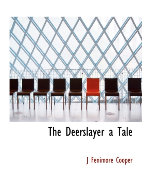 The Deerslayer a Tale, Paperback / softback Book