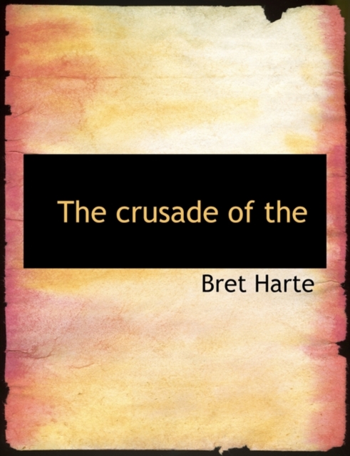 The Crusade of the, Paperback / softback Book
