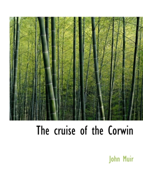 The Cruise of the Corwin, Paperback / softback Book