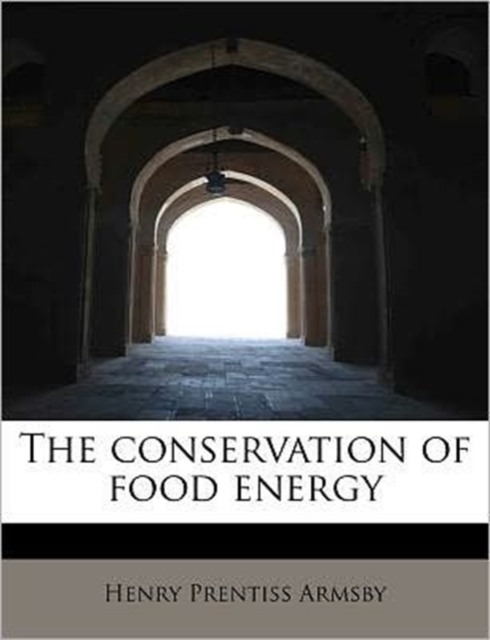 The Conservation of Food Energy, Paperback / softback Book