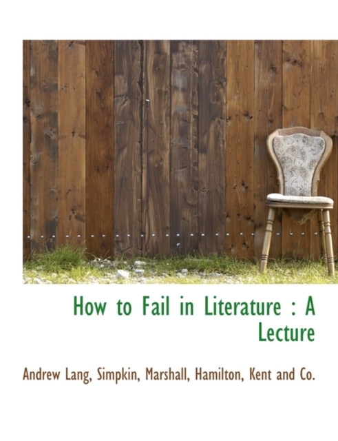 How to Fail in Literature : A Lecture, Paperback / softback Book