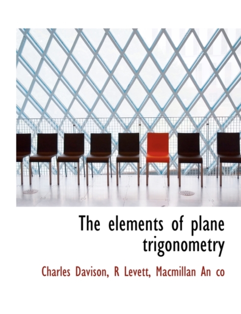 The Elements of Plane Trigonometry, Paperback / softback Book