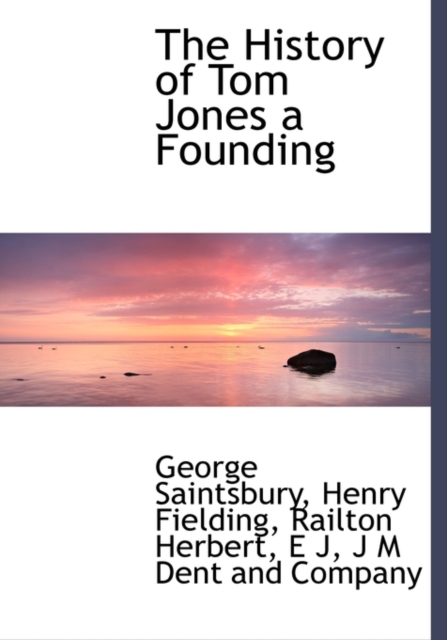 The History of Tom Jones a Founding, Hardback Book