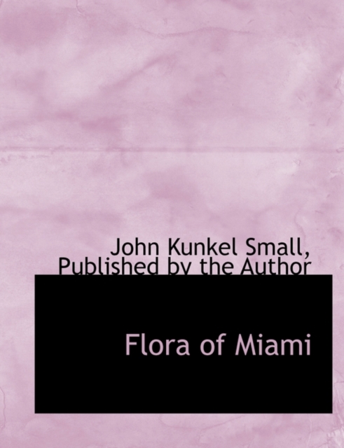 Flora of Miami, Paperback / softback Book