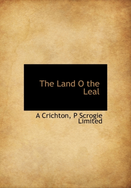 The Land O the Leal, Hardback Book