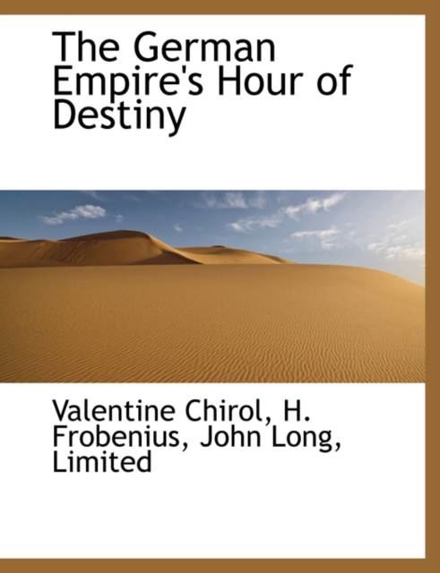The German Empire's Hour of Destiny, Paperback / softback Book