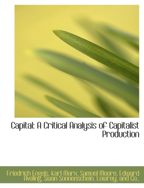 Capital : A Critical Analysis of Capitalist Production, Paperback / softback Book