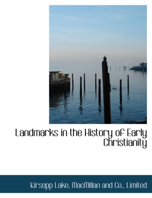 Landmarks in the History of Early Christianity, Hardback Book