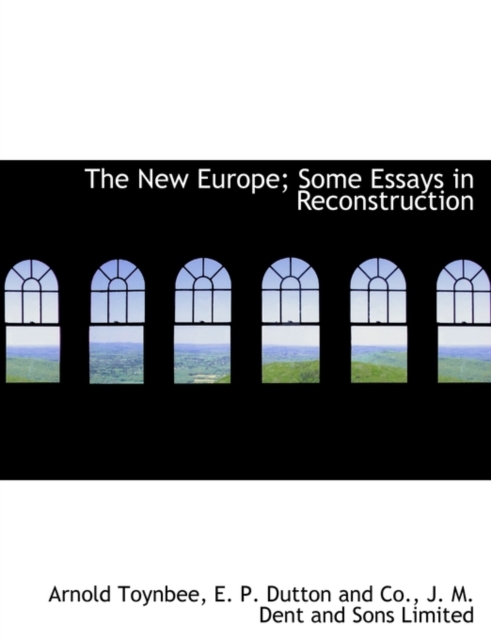 The New Europe; Some Essays in Reconstruction, Paperback / softback Book