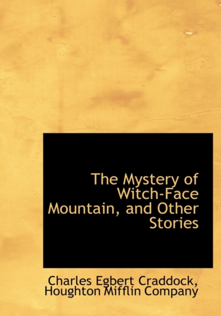 The Mystery of Witch-Face Mountain, and Other Stories, Hardback Book