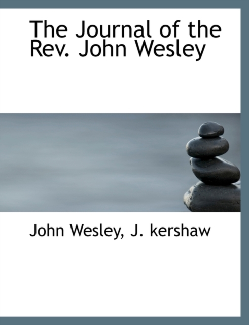 The Journal of the REV. John Wesley, Paperback / softback Book