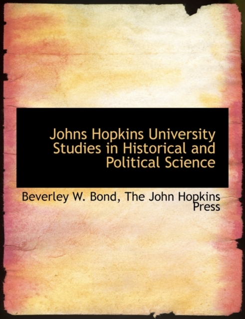 Johns Hopkins University Studies in Historical and Political Science, Paperback / softback Book
