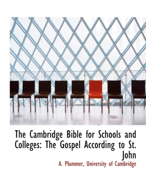 The Cambridge Bible for Schools and Colleges : The Gospel According to St. John, Hardback Book