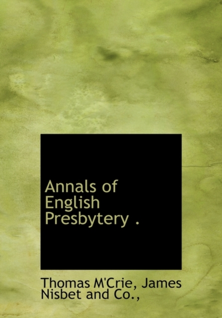 Annals of English Presbytery ., Hardback Book