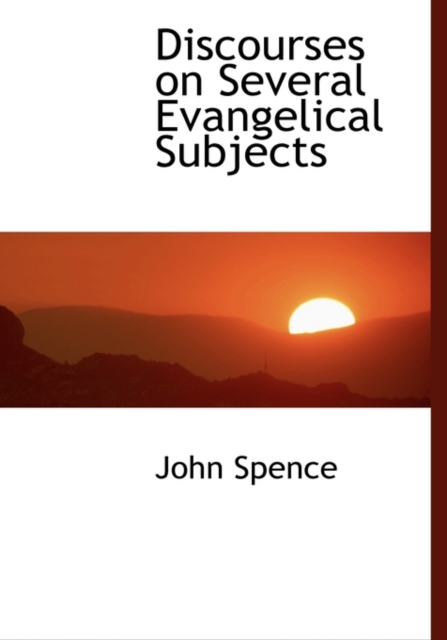 Discourses on Several Evangelical Subjects, Hardback Book