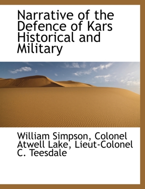 Narrative of the Defence of Kars Historical and Military, Paperback / softback Book