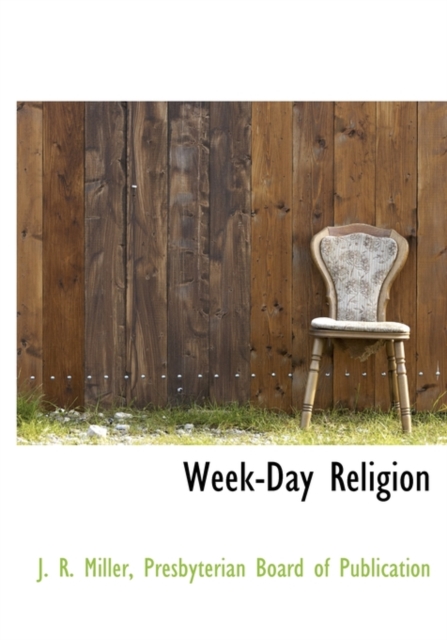 Week-Day Religion, Hardback Book