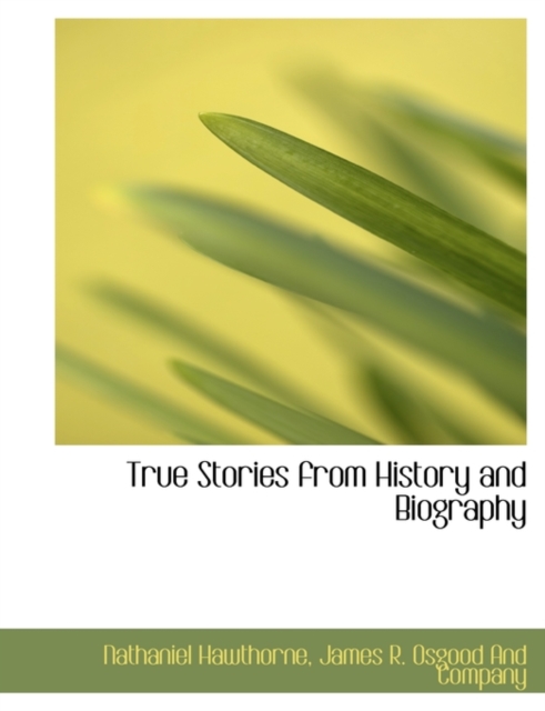 True Stories from History and Biography, Paperback / softback Book