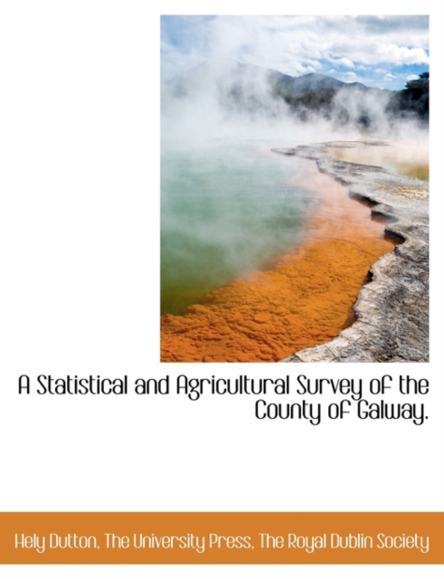 A Statistical and Agricultural Survey of the County of Galway., Paperback / softback Book