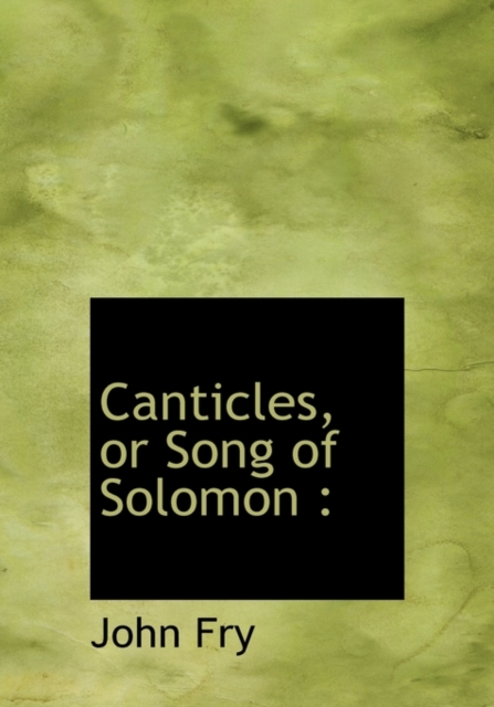Canticles, or Song of Solomon, Hardback Book
